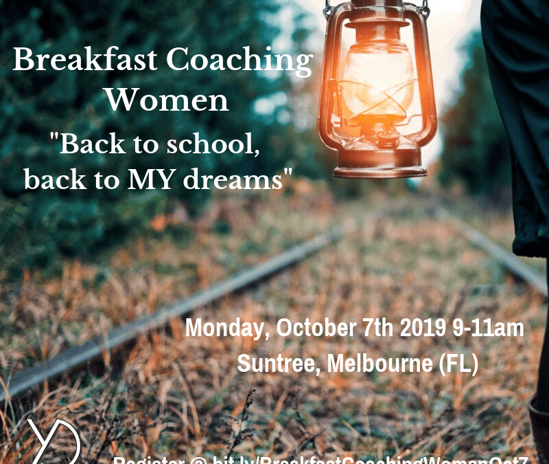 Breakfast Coaching Women “Back to school, Back to MY dreams”