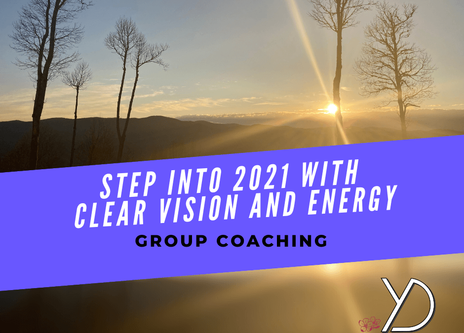 Step into 2021 with clear vision and energy