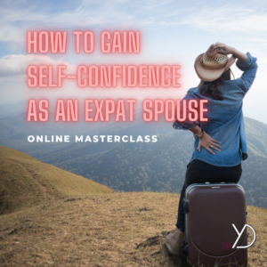 How to gain self-confidence as an expat spouse